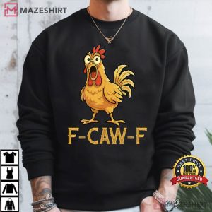 Chicken Lover F Caw F Funny T Shirt (4)