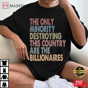 The Only Minority Destroying This Country Are Billionaires Sarcastic