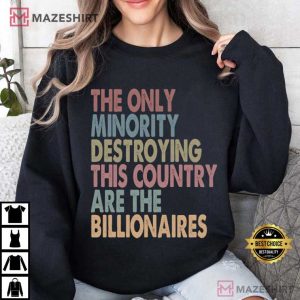 The Only Minority Destroying This Country Are Billionaires Sarcastic (4)