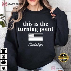 Charlie Kirk This Is The Turning Point American Flag T Shirt (4)