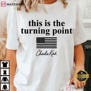 Charlie Kirk This Is The Turning Point American Flag T Shirt (2)