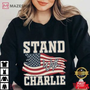 Charlie Kirk Stand With Charlie Free Speech Support Political T Shir
