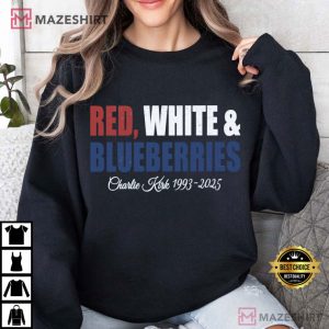 Red White And Blueberries Charlie Kirk 1993 2025 Memorial Freedom T (4)