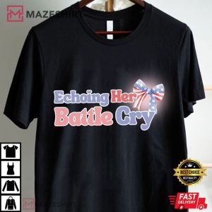 Erika Kirk Charlie Kirk Echoing Her Battle Cry Political T Shirt (1)