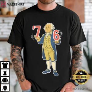 George Washington 6-7 And 7-6 T-Shirt