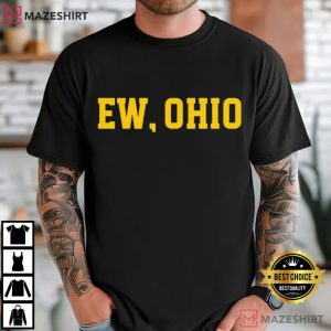 Ew Ohio Funny Michigan Funny Football T-Shirt