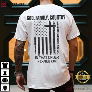 God Family Country Charlie Kirk Remembrance Christian Patriotic Faith T-Shirt