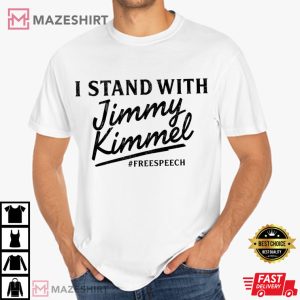 I Stand With Jimmy Kimmel Late Night TV Show Free Speech T-Shirt