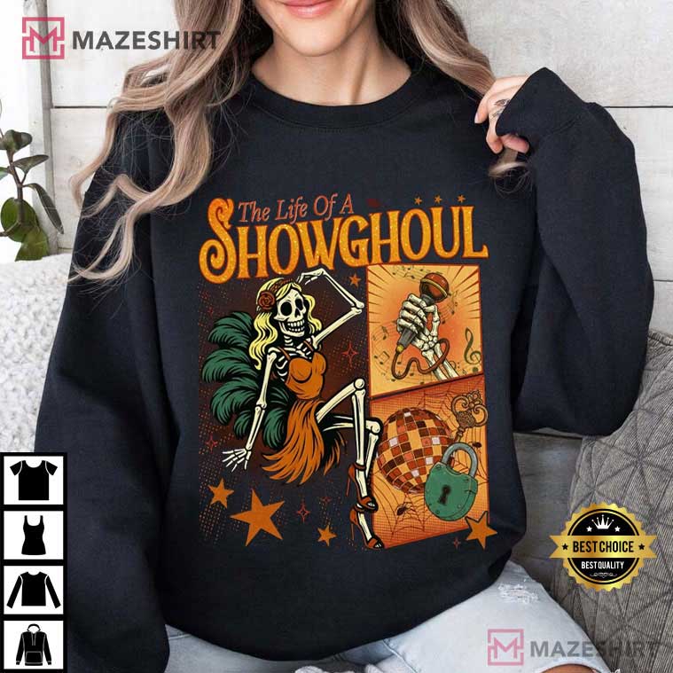 The Life Of A Showghouls Funny Skeleton Halloween Spooky Season T-Shirt The Life Of A Showghouls Funny Skeleton Halloween Spooky Season T-Shirt