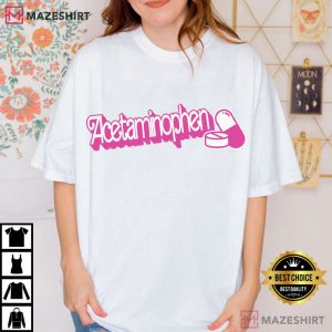 Acetaminophen Tylenol Funny T-Shirt