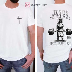 Jesus The Ultimate Deadlifter Funny Christian Weightlifting T-Shirt
