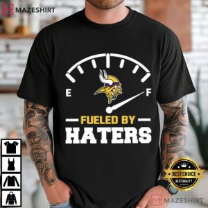 Minnesota Vikings Fueled By Haters Football NFL T-Shirt