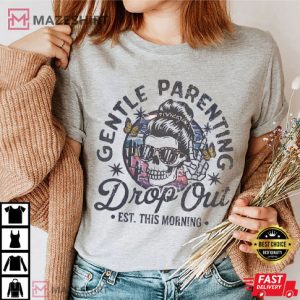 Gentle Parenting Funny Mom Skull T Shirt (4)
