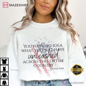 Charlie Kirk Memorial Erika Kirk Quote Patriotism T Shirt (4)