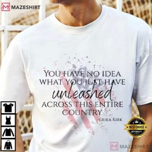 Charlie Kirk Memorial Erika Kirk Quote Patriotism T Shirt (3)