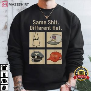 Anti Trump Same Shit Different Hat Political Funny Protest T Shirt (4)