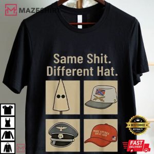 Anti Trump Same Shit Different Hat Political Funny Protest T Shirt (1)