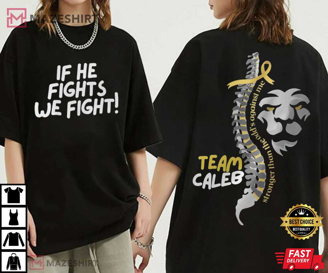 If He Fights We Fight Team Caleb Spina Bifida Lion Warrior T-Shirt If He Fights We Fight Team Caleb Spina Bifida Lion Warrior T-Shirt