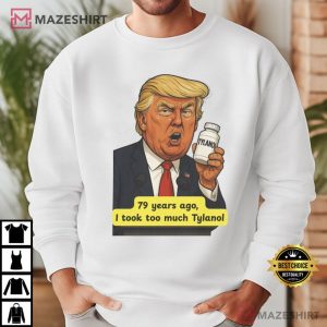 Trump Tylenol Autism Humor Meme Funny Political T Shirt (4)