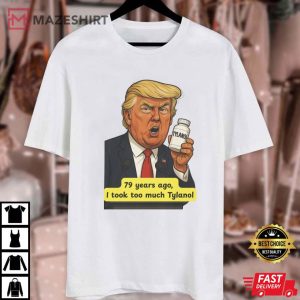 Trump Tylenol Autism Humor Meme Funny Political T Shirt (1)