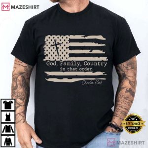 Charlie Kirk God Family Country Patriot Flag Freedom T-Shirt