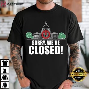 Government Shutdown 2025 Sorry We're Closed T Shirt (1)