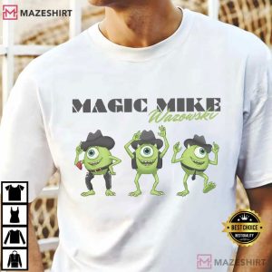 Magic Mike Wazowski Funny Disney Monster Inc T Shirt (2)