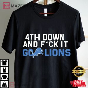 Detroit Football 4th Down And Fuck It Go Lions T Shirt (2)