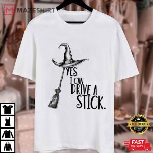 Yes I Can Drive A Stick Funny Halloween Witch T Shirt (1)