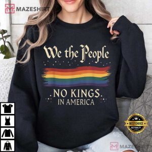 Anti Trump No Kings In America LGBTQ+ Pride Flag T Shirt (3)