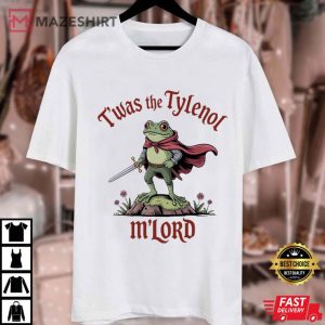 Frog Twas The Tylenol M'Lord Anti RFK Jr Liberal Funny Meme T Shirt (1)