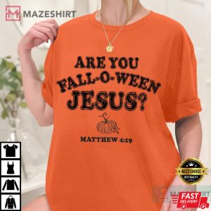 Christian Halloween Are You Fall O Ween Jesus T Shirt (2)