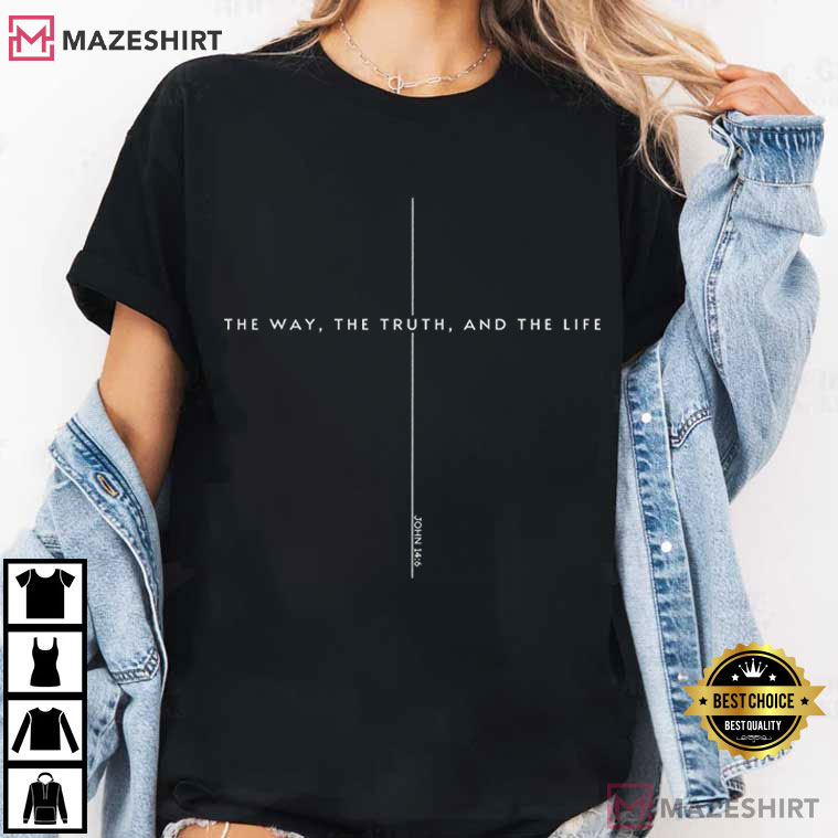 John 14 6 Yeshua Jesus Is King The Way The Truth The Life T-Shirt John 14 6 Yeshua Jesus Is King The Way The Truth The Life T-Shirt