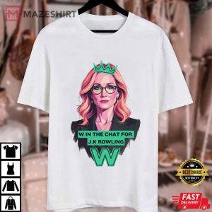 W In The Chat For J K Rowling Meme Activism T Shirt (2)