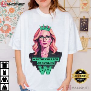 W In The Chat For J K Rowling Meme Activism T-Shirt