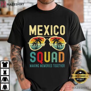 Mexico Squad 2025 Summer Vacation Family Reunion T Shirt (4)