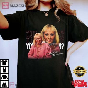Sylvia Browne Writer What's Your Question Funny T Shirt (3)