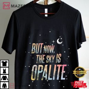 Taylor Swift Lyric But Now The Sky Is Opalite Swifties Merch T Shirt (1)