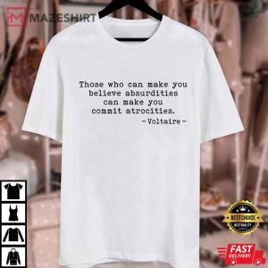 Voltaire Quote Political Protest Government Protest T Shirt (4)
