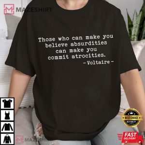 Voltaire Quote Political Protest Government Protest T-Shirt