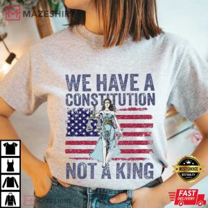 Social Justice We Have A Constitution Not A King Protest T Shirt (2)
