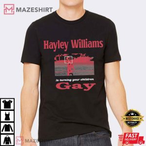 Hayley Williams Is Turning Your Children Gay Fan Gift T Shirt (2)