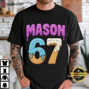 Mason 67 Six Seven Meme Ice Cream Drip T Shirt (4)