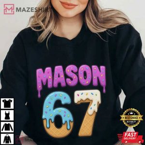 Mason 67 Six Seven Meme Ice Cream Drip T Shirt (3)
