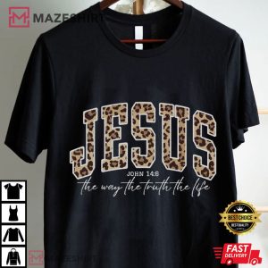 Christian Jesus The Way The Truth The Life Bible Verse T Shirt (1)