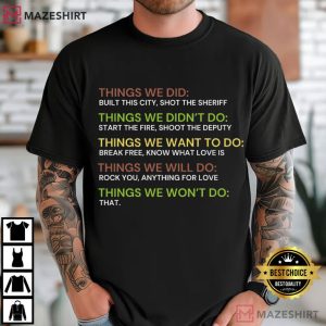 Things We Did Pop Rock Song Custom Funny Lyrics Mashup T-Shirt