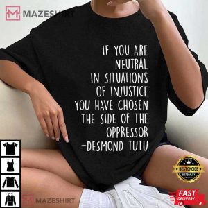 Desmond Tutu Quote Anti Trump Human Rights Activist T Shirt (2)