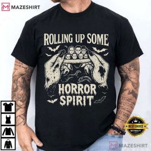 Rolling Up Some Horror Spirit Halloween Funny T Shirt (2)