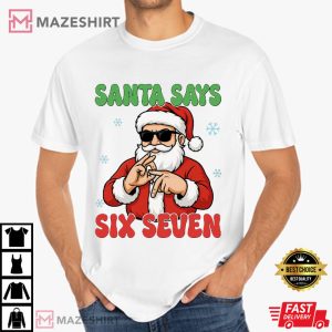 Santa Says Six Seven Funny Meme Christmas T-Shirt