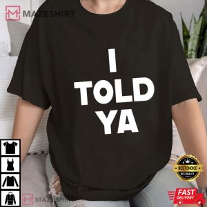 I Told Ya Zendaya Challengers Movie T Shirt (1)